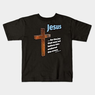 Jesus - For the joy died on the cross for us. Kids T-Shirt